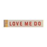 "Love Me Do" Long Matches