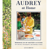 Audrey at Home: Memories of My Mother's Kitchen