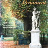 Garden Ornament: Five Hundred Years of Nature, Art, and Artifice